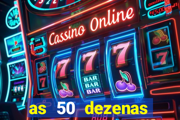 as 50 dezenas melhores de 20 pontos